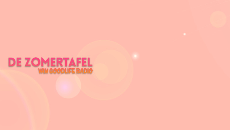 De Zomertafel van GoodLIFE Radio website banner